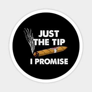 Just The Tip Cigar Smoker ny Cigar Smoking Magnet